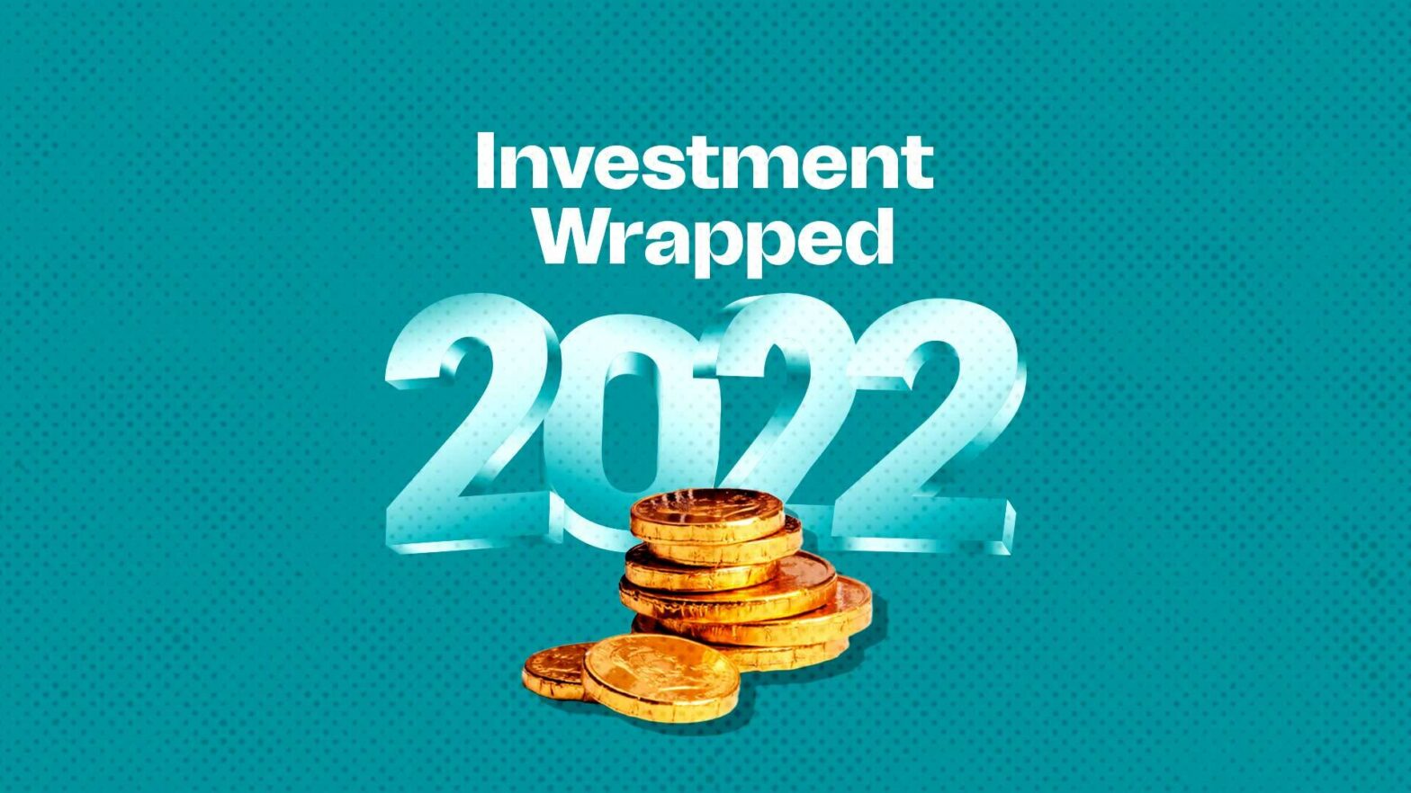 Investment Wrapped A Look At our Investment Journey in 2022